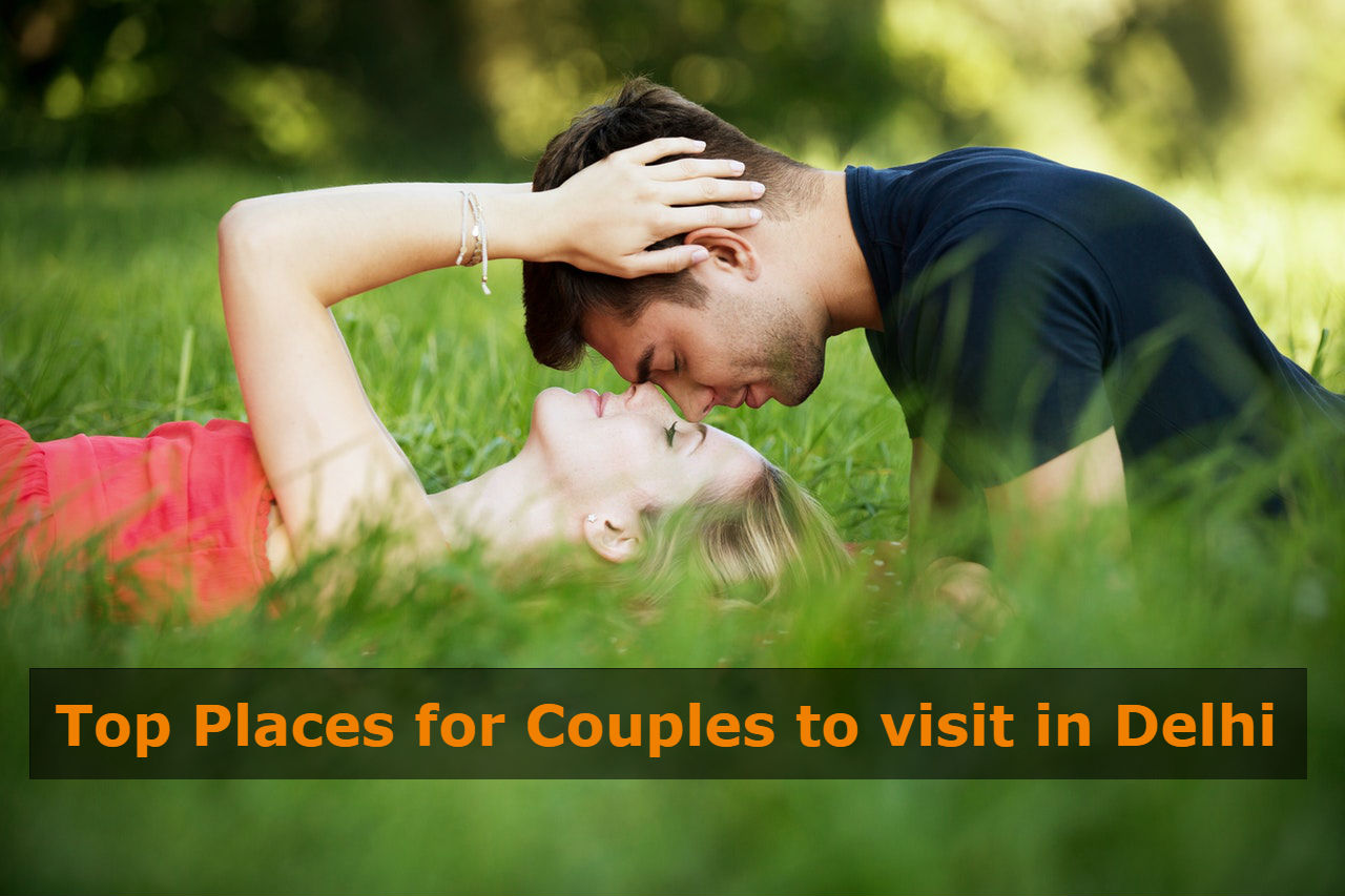 list of some famous romantic places for couples in Delhi/NCR to visit