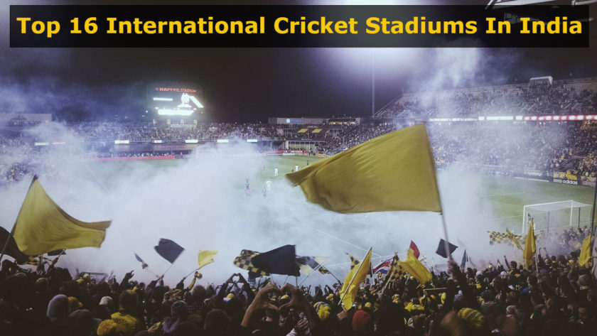 Top 13 International Cricket Grounds in India