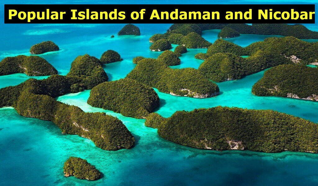 New Names of Popular Islands of Andaman and Nicobar