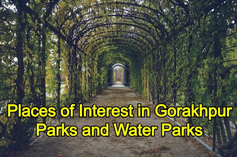 Places of Interest in Gorakhpur Parks and Water Parks