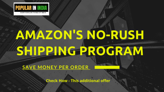 Amazon India Prime No-Rush Shipping Program