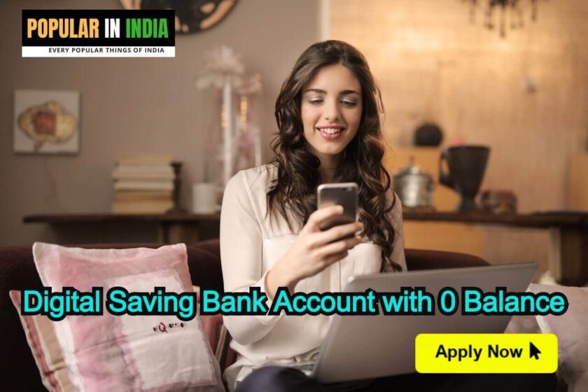 Digital Saving Bank Account with zero Balance