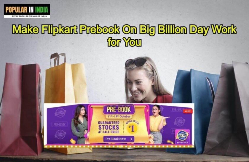 Make Flipkart Prebook On Big Billion Day Work for You