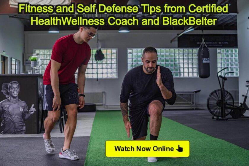 Fitness and Self Defence Tips from Certified Health Wellness Coach and Black Belter Coach