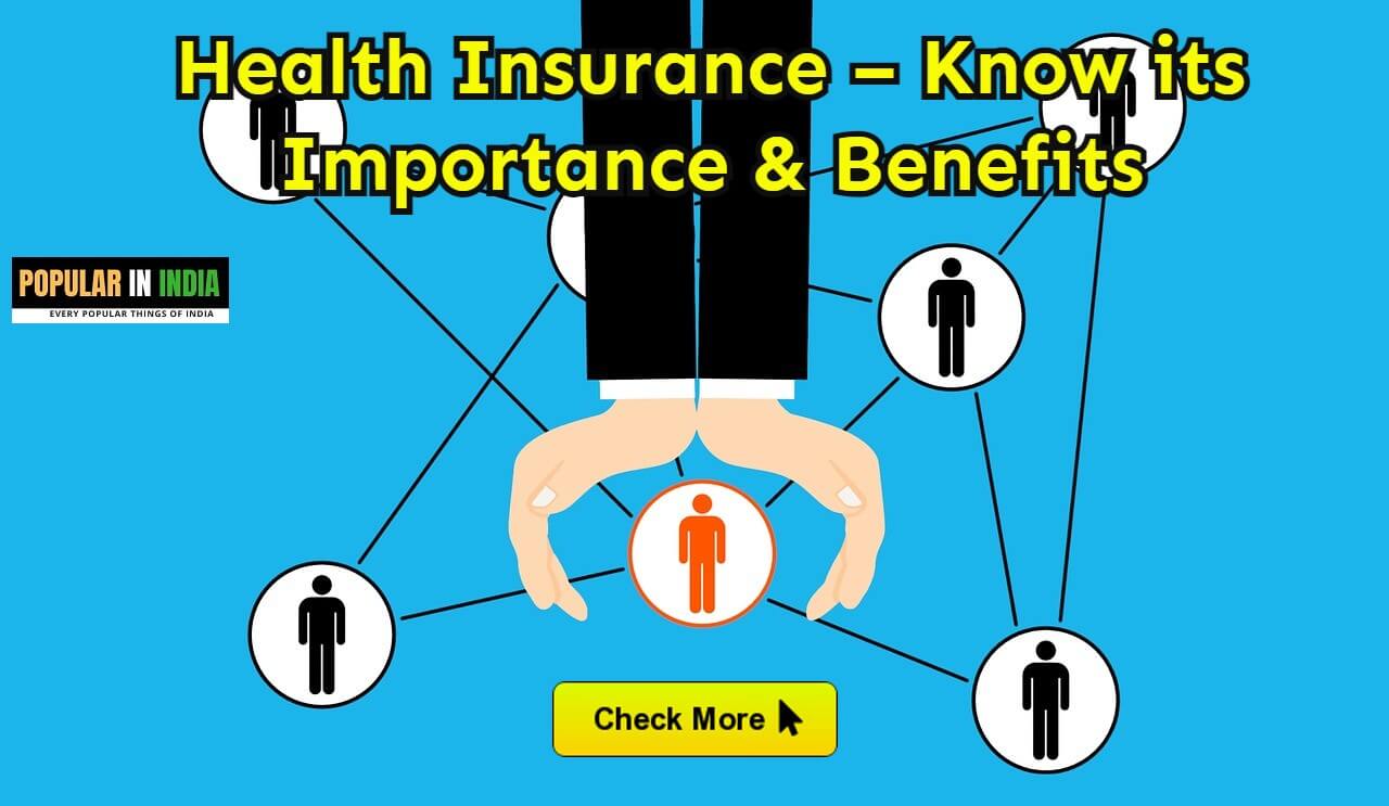 Health Insurance – Know its Importance & Benefits popular in India