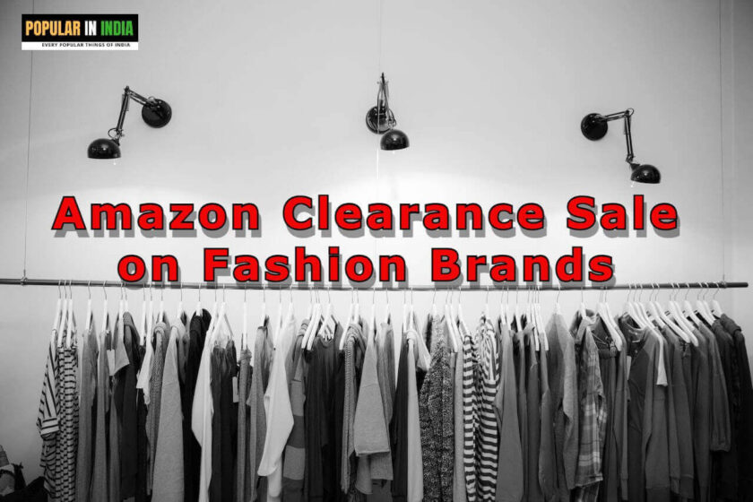 Amazon Clearance Sale on Fashion Brands popular in india
