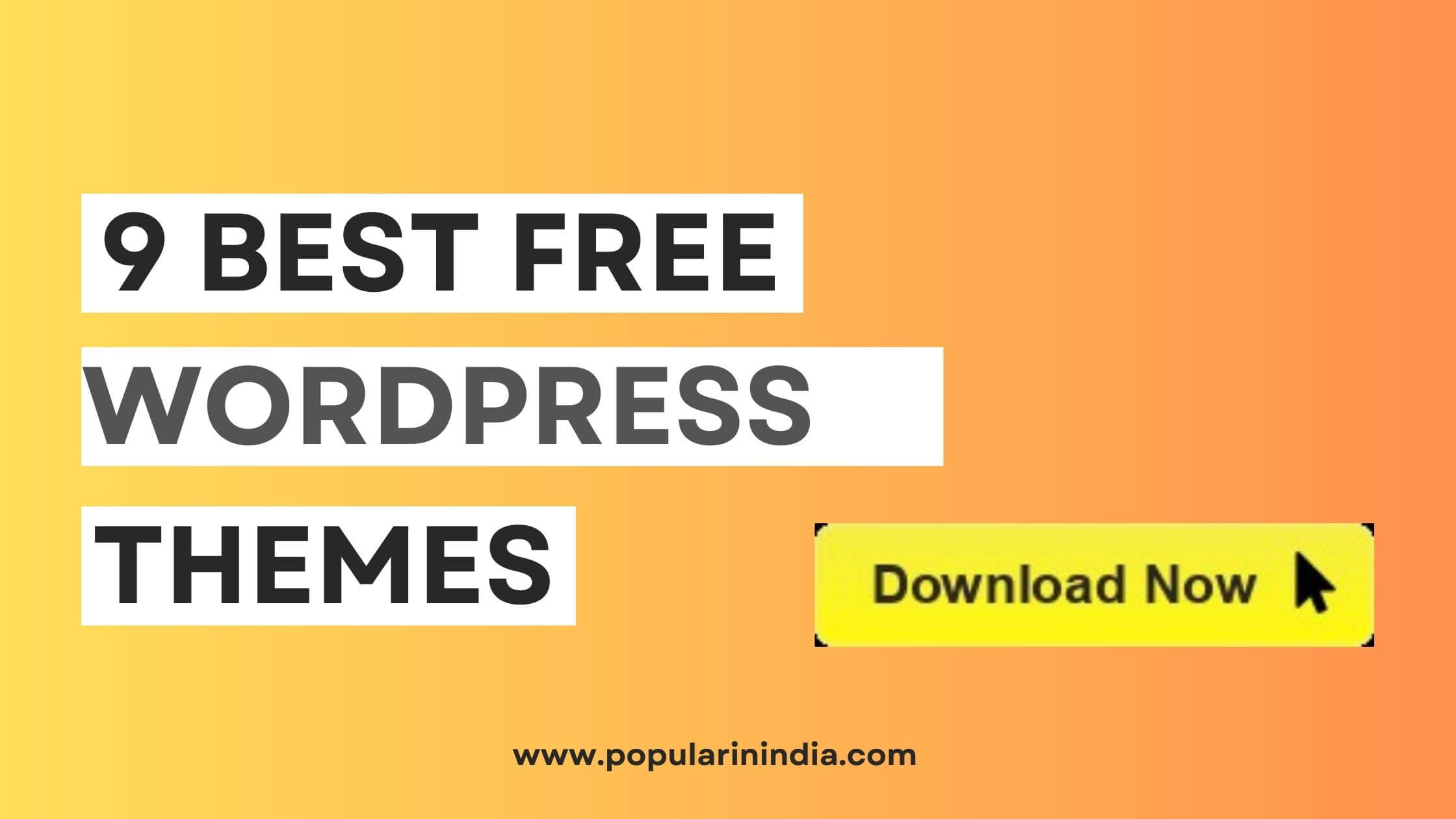 9 Best WordPress Themes to Download for Free - popular in India