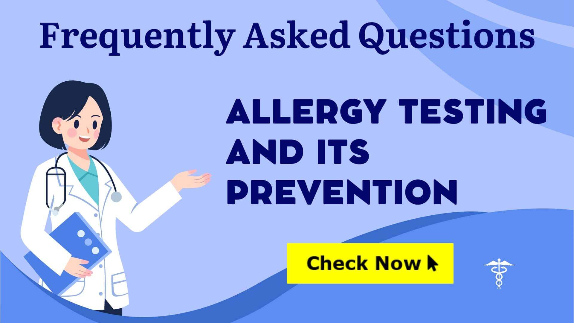 Frequently Asked Questions about Allergy testing and its preventions