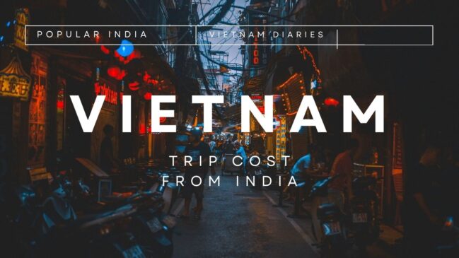 Vietnam Trip Cost from India - popular in India - popular in India