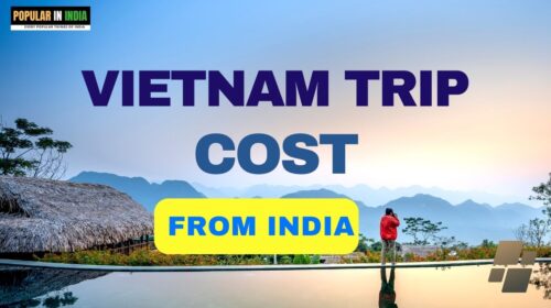 Vietnam Trip Cost from India - popular in India